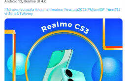 realme C53 手机将采用 6 GB 内存 + 128 GB 存储